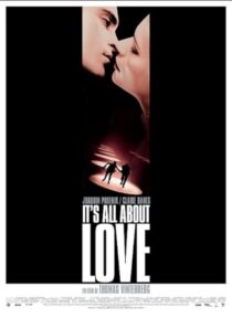 دانلود فیلم It’s All About Love 2003387412-8539100