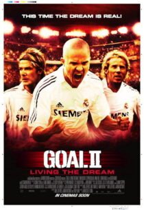 دانلود فیلم Goal II: Living the Dream 2007393252-1488974929