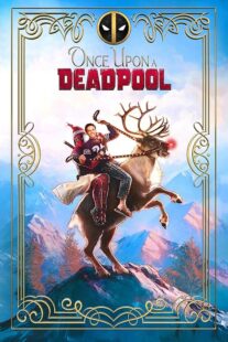 دانلود فیلم Once Upon a Deadpool 2018394228-653821527