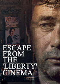 دانلود فیلم Escape from the ‘Liberty’ Cinema 1990394460-689168358