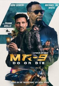 دانلود فیلم MR-9: Do or Die 2023396272-397801706