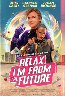 دانلود فیلم Relax, I’m from the Future 2022399873-1971408700