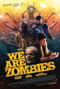 دانلود فیلم We Are Zombies 2023407568-1665752728