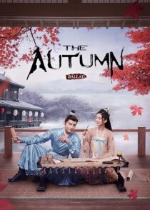 دانلود سریال The Autumn Ballad (Yan yu fu)408695-842675249