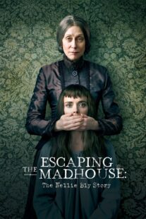 دانلود فیلم Escaping the Madhouse: The Nellie Bly Story 2019406394-859520093