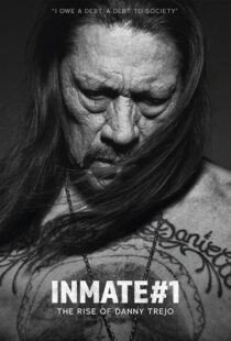 دانلود مستند Inmate #1: The Rise of Danny Trejo 2019408986-6148014