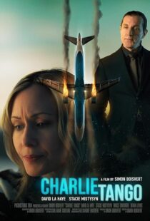 دانلود فیلم Charlie Tango 2024410213-1986879294