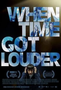دانلود فیلم When Time Got Louder 2022410323-407200131