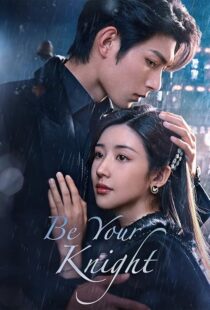 دانلود سریال Be Your Knight412374-676526806