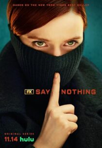 دانلود سریال Say Nothing414460-1947528898