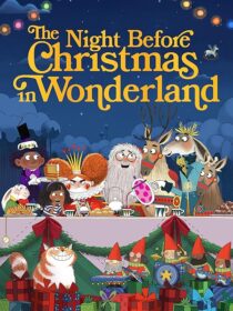 دانلود انیمیشن The Night Before Christmas in Wonderland 2024416963-1033134466