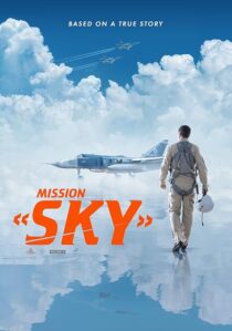 دانلود فیلم Mission: Sky 2021417603-360679740