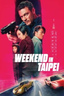 دانلود فیلم Weekend in Taipei 2024416502-884544238
