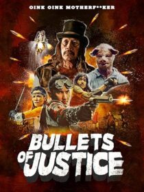 دانلود فیلم Bullets of Justice 2019419301-203769780