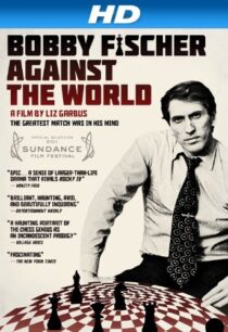دانلود مستند Bobby Fischer Against the World 2011425049-1361790556