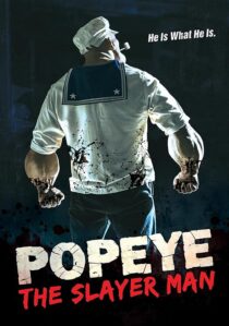 دانلود فیلم Popeye: The Slayer Man 2025427474-968583686