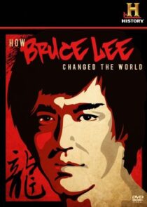 دانلود  مستند How Bruce Lee Changed the World 2009426814-744699840