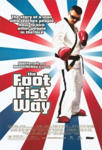 دانلود فیلم The Foot Fist Way 2006425748-519761148