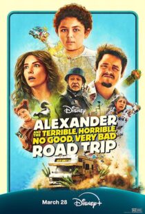 دانلود فیلم Alexander and the Terrible, Horrible, No Good, Very Bad Road Trip 2025427799-938432110