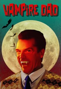 دانلود فیلم Vampire Dad 2020427368-1128565228