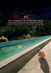 دانلود فیلم The Trouble with Being Born 2020426646-1075548422