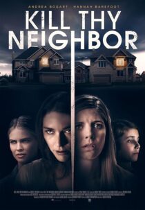 دانلود فیلم Kill Thy Neighbor 2019427691-2072969617