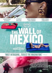 دانلود فیلم The Wall of Mexico 2019428902-1931978403