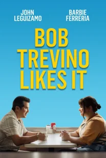 دانلود فیلم Bob Trevino Likes It 2024430125-1802375839