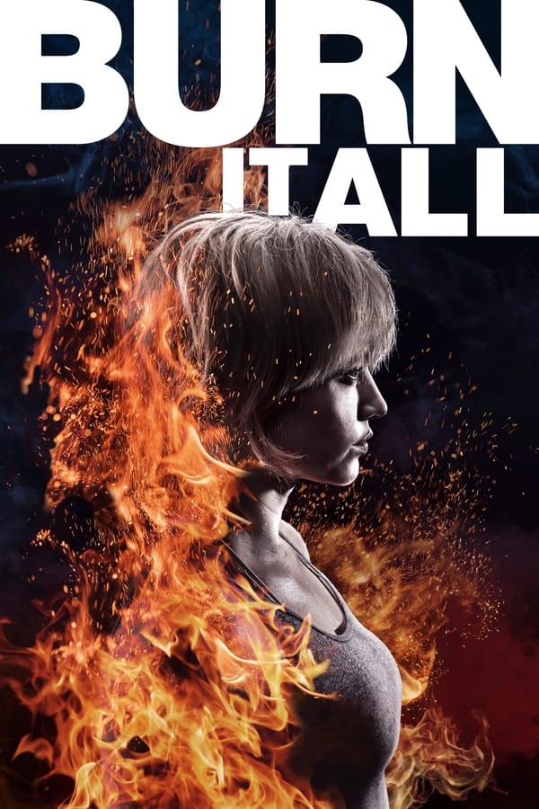 دانلود فیلم Burn It All 2021
