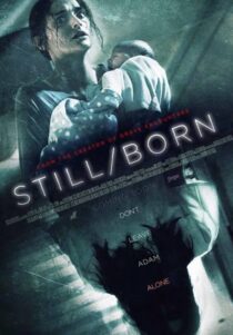 دانلود فیلم Still/Born 2017431422-1431621238