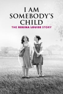 دانلود فیلم I Am Somebody’s Child: The Regina Louise Story 2019435051-217246629