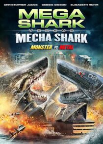 دانلود فیلم Mega Shark vs. Mecha Shark 2014433471-1417678868