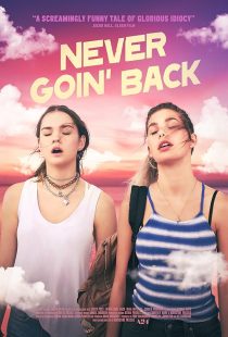 دانلود فیلم Never Goin’ Back 2018436159-964090756