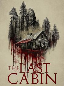 دانلود فیلم The Last Cabin 2025437587-836478946