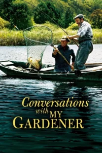 دانلود فیلم Conversations with My Gardener 2007435380-1255636349