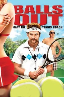 دانلود فیلم Balls Out: Gary the Tennis Coach 2009442665-2127991288