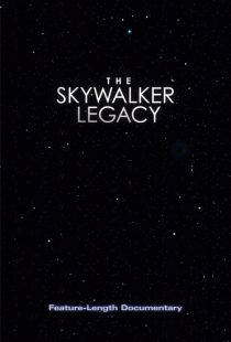 دانلود فیلم The Skywalker Legacy 2020442443-1728377251
