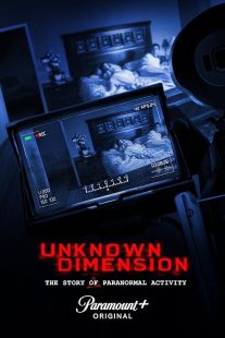 دانلود مستند Unknown Dimension: The Story of Paranormal Activity 2021444372-976242198