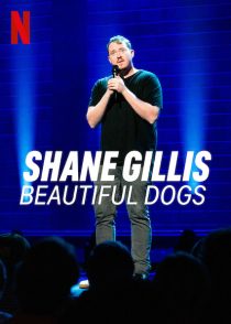 دانلود فیلم Shane Gillis: Beautiful Dogs 2023445093-1666377282
