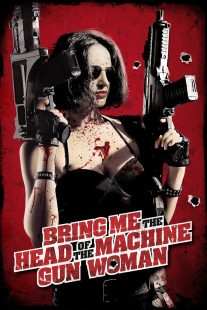دانلود فیلم Bring Me the Head of the Machine Gun Woman 2012447288-779263398