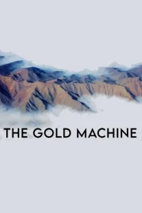 دانلود مستند The Gold Machine 2022442630-1211807012
