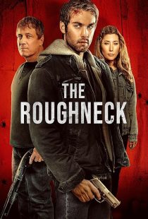 دانلود فیلم The Roughneck 2025450126-373967048