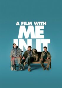 دانلود فیلم A Film with Me in It 2008452463-36895223