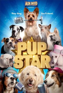 دانلود فیلم Pup Star 2016452567-1810927745