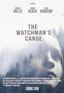 دانلود فیلم The Watchman’s Canoe 2017453554-1832991501