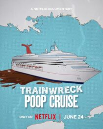 دانلود فیلم Trainwreck: Poop Cruise 2025453198-2115983898