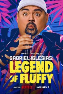 دانلود فیلم Gabriel Iglesias: Legend of Fluffy 2025454275-1220067236