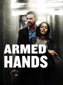 دانلود فیلم Armed Hands 2012456875-1749123055