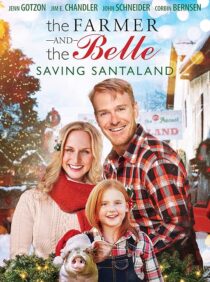 دانلود فیلم The Farmer and the Belle: Saving Santaland 2020457464-737644134