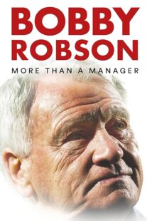 دانلود مستند Bobby Robson: More Than a Manager 2018456635-622409792